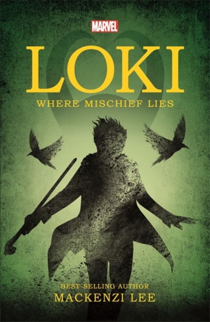 Marvel: Loki Where Mischief Lies - Mackenzi Lee