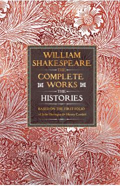 William Shakespeare Complete Works The Histories - William Shakespeare