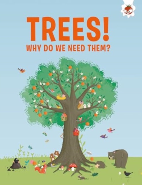 Trees, Why Do We Need Them? - Olivia Watson