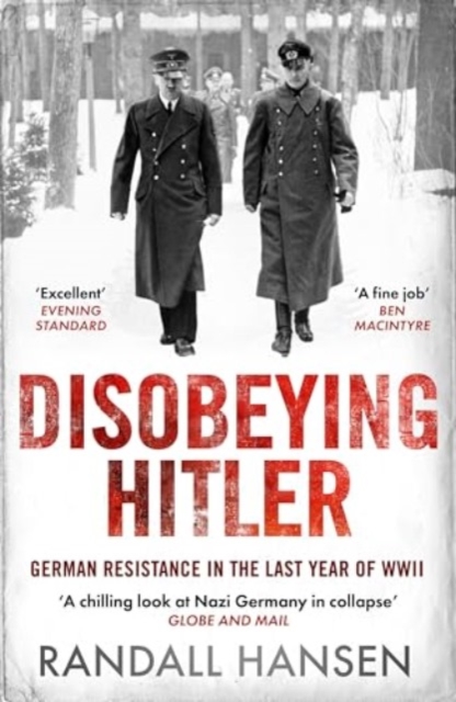 Disobeying Hitler - Randall Hansen