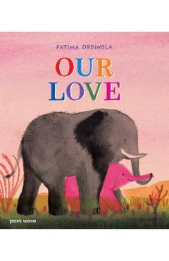 Poza produsului Our Love - Fatima Ordinola