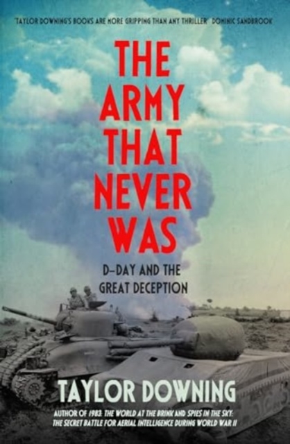 Army That Never Was - Taylor Downing