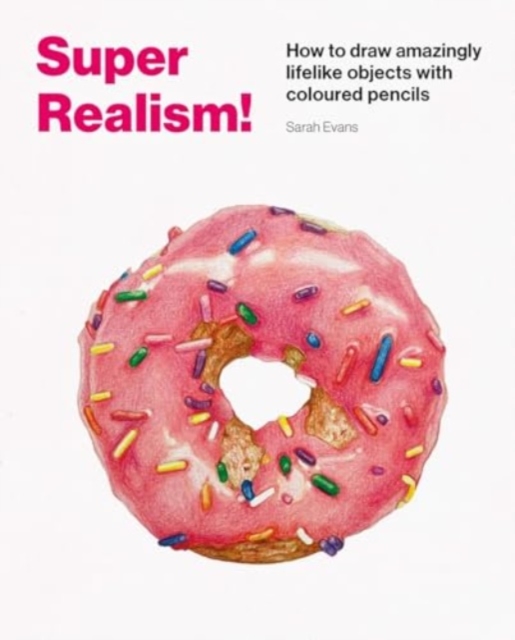 Super Realism! - Sarah Evans
