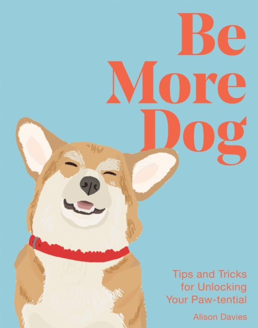 Be More Dog - Alison Davies