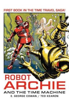 Poza produsului Robot Archie and the Time Machine - E. George Cowan