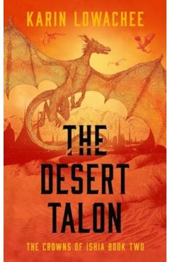 Poza produsului Desert Talon - Karin Lowachee