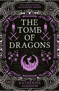 Coperta cărții 'The Tomb of Dragons - Katherine Addison'
