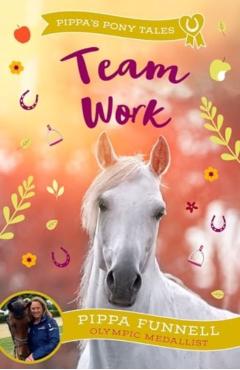 Poza produsului Team Work - Pippa Funnell