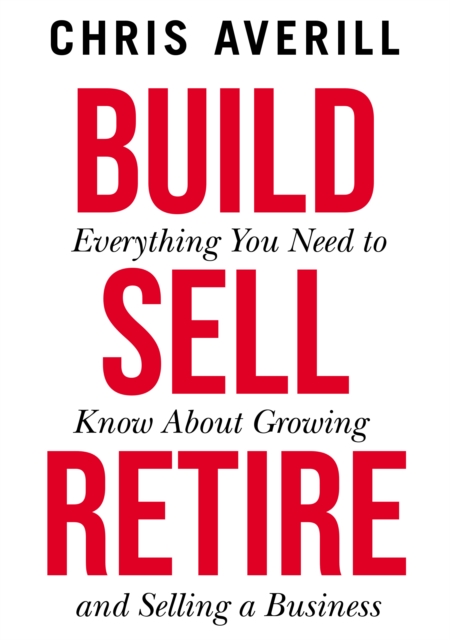 Build Sell Retire - Chris Averill