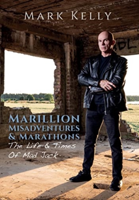 Marillion, Misadventures & Marathons - Mark Kelly