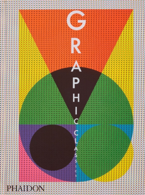 Graphic Classics - Phaidon Editors