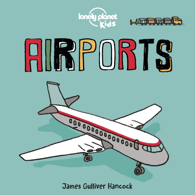 Lonely Planet Kids Airports - 