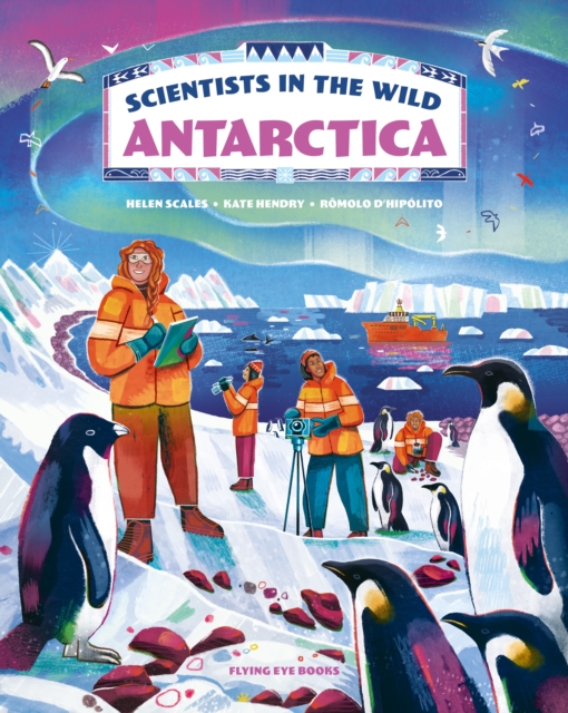 Scientists in the Wild: Antarctica - Dr Katharine|scales Hendry