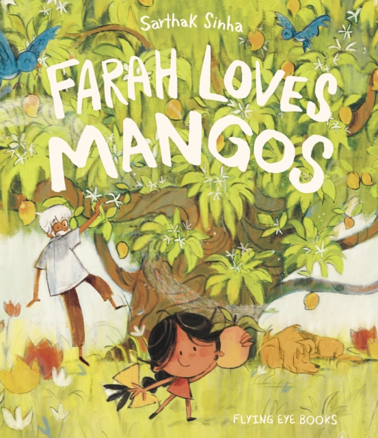 Farah Loves Mangos - Sarthak Sinha