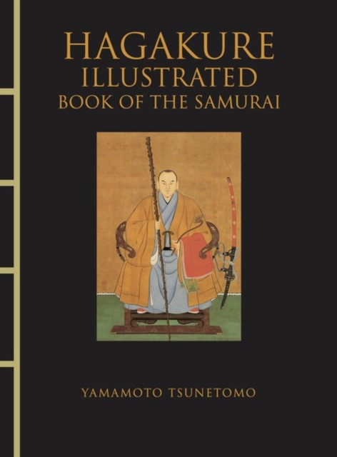 Hagakure Illustrated - Yamamoto Tsunetomo