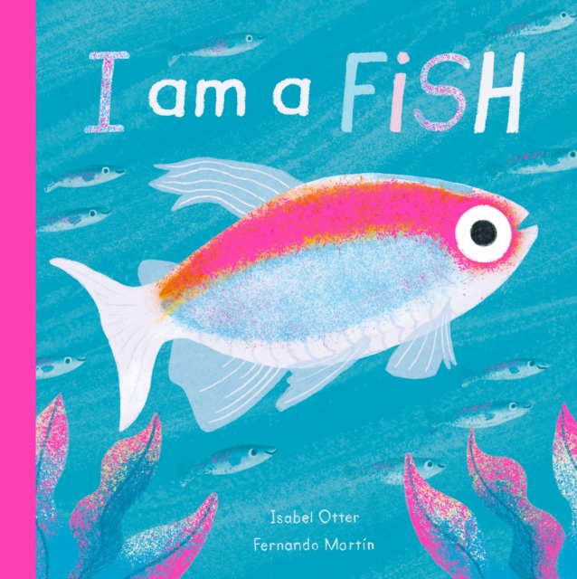 I am a Fish - Isabel Otter