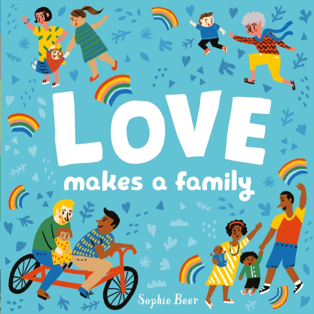 Love Makes a Family - Sophie Beer