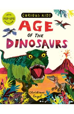 Coperta cărții 'Curious Kids: Age of the Dinosaurs - Jonny Marx'