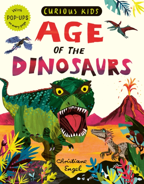 Curious Kids: Age of the Dinosaurs - Jonny Marx