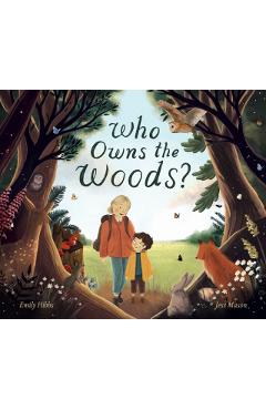 Poza produsului Who Owns the Woods? - Emily Hibbs