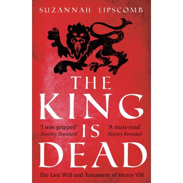 King is Dead - Suzannah Lipscomb