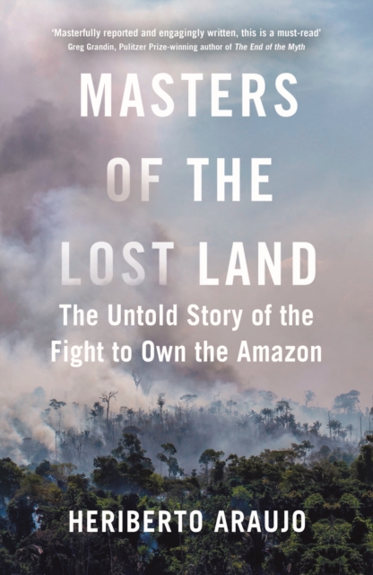 Masters of the Lost Land - Heriberto Araujo