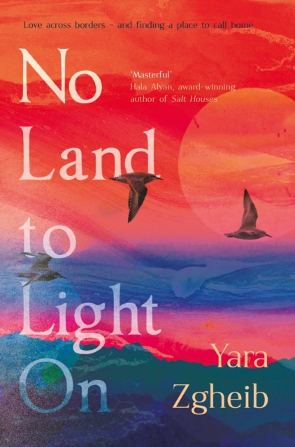 No Land to Light On - Yara Zgheib