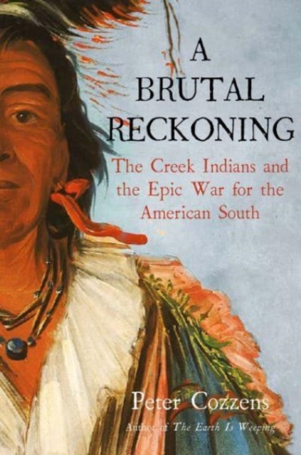 Brutal Reckoning - Peter Cozzens