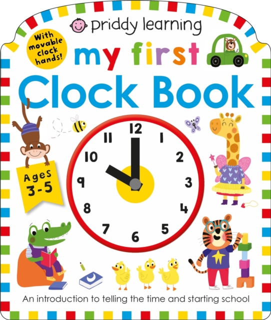 Priddy Learning: My First Clock Book - Priddy|priddy Books