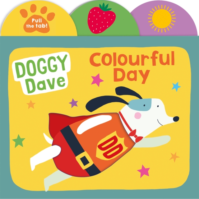 Doggy Dave Colourful Day - Priddy|priddy Books