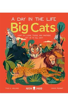 Coperta cărții 'Big Cats (A Day in the Life) - Tyus D.|neon Squid Williams'