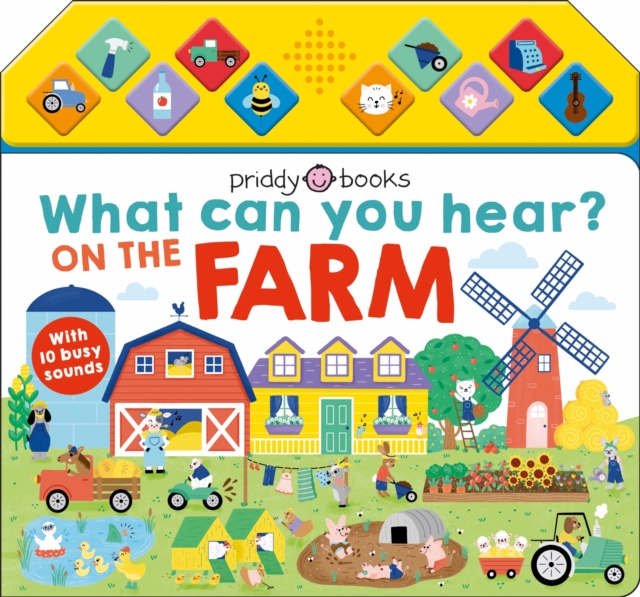 What Can You Hear On The Farm? - Priddy|priddy Books