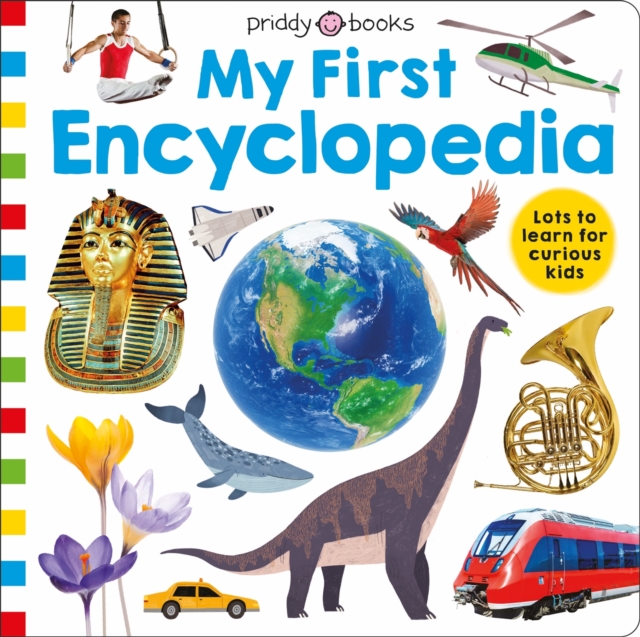 Priddy Learning: My First Encyclopedia - Priddy|priddy Books