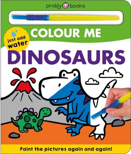 Colour Me: Dinosaurs - Priddy|priddy Books