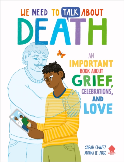 We Need to Talk About Death - Sarah|neon Squid Chavez
