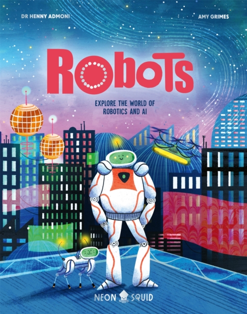 Robots - Dr Henny|neon Squid Admoni