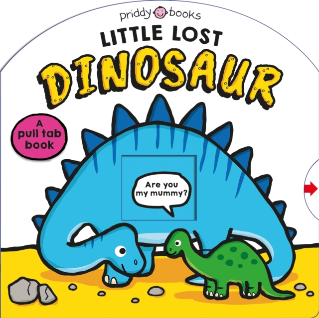 Little Lost Dinosaur - Priddy|priddy Books