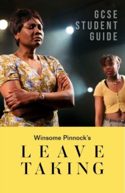 Leave Taking: The GCSE Study Guide - Lynette|wharton Carr Armstrong