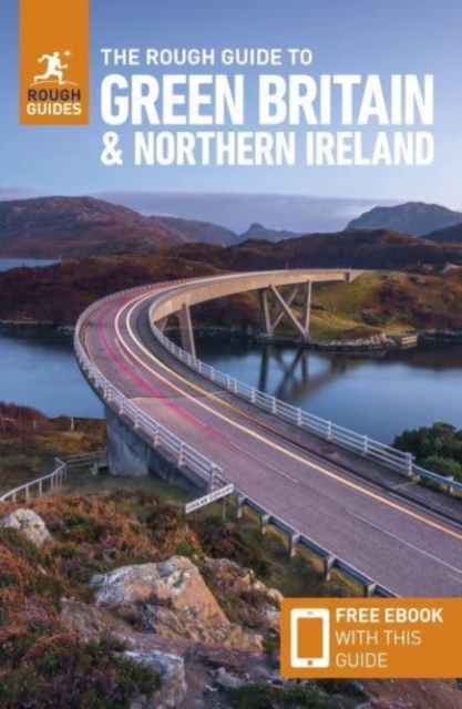 Rough Guide to Green Britain & Northern Ireland: Compact Guide with eBook - Guide to travelling by electric vehicle (EV) - Rough Guides