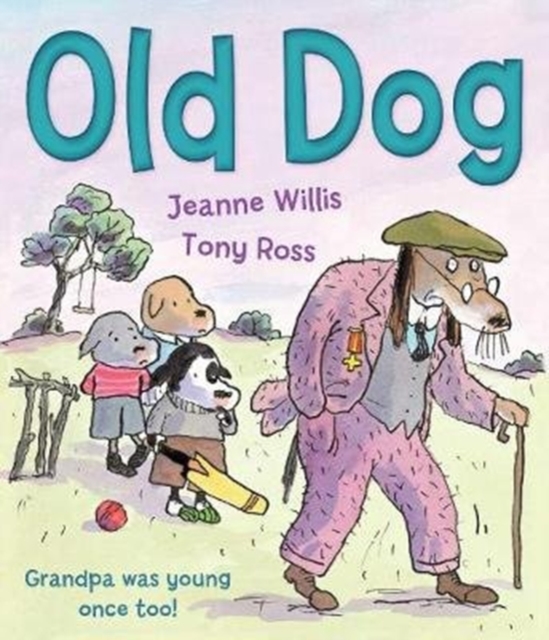 Old Dog - Jeanne Willis