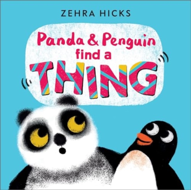 Panda and Penguin Find A Thing - Zehra Hicks