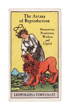 Arcana of Reproduction - Leopoldina Fortunati