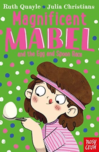 Magnificent Mabel and the Egg and Spoon Race - Ruth Quayle