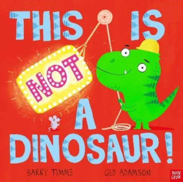 This is NOT a Dinosaur! - Barry Timms