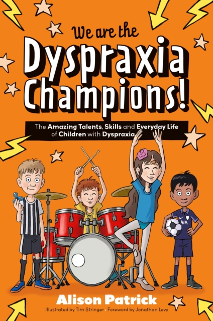 We are the Dyspraxia Champions! - Alison Patrick