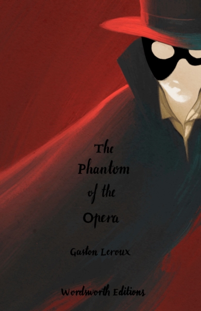 Phantom of the Opera (Collector's Edition) - Gaston Leroux