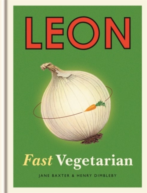 Leon: Fast Vegetarian - Henry|baxter Dimbleby