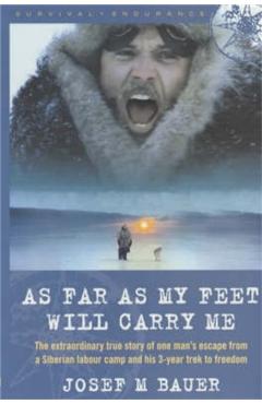Coperta cărții 'As Far as My Feet Will Carry Me - Josef M. Bauer'