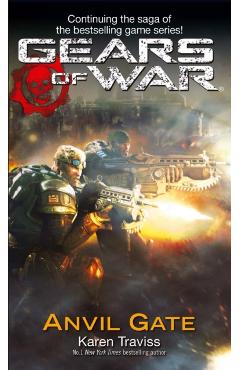 Coperta cărții 'Gears Of War: Anvil Gate - Karen Traviss'