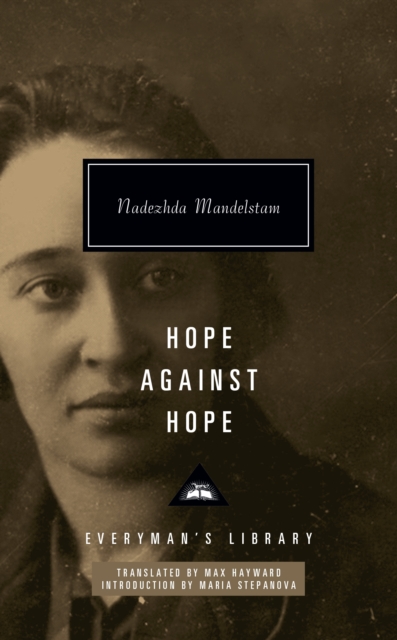 Hope Against Hope - Nadezhda Mandelstam